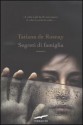 Segreti di famiglia - Tatiana de Rosnay, Valeria Galassi