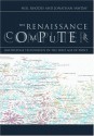 The Renaissance Computer: Knowledge Technology in the First Age of Print - Neil Rhodes