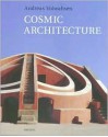 Cosmic Architecture in India: The Astronomical Monuments of Maharaja Jai Singh II - Andreas Volwahsen