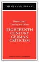 Eighteenth Century German Criticism: Herder, Lenz, Lessing, and others - Timothy J. Chamberlain, Gotthold Ephraim Lessing, Johann Gottfried Herder