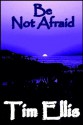 Be Not Afraid (Parish & Richards 8) - Tim Ellis