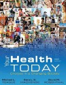 Your Health Today: Choices in a Changing Society - Michael L. Teague, Sara Mackenzie, David Rosenthal