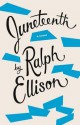 Juneteenth: A Novel - Ralph Ellison, Charles R. Johnson