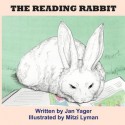 The Reading Rabbit - Jan Yager