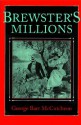 Brewster's Millions - George Barr McCutcheon