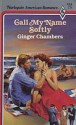 Call My Name Softly - Ginger Chambers