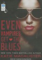 Even Vampires Get the Blues - Katie MacAlister, Carrington MacDuffie