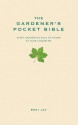 The Gardener's Pocket Bible: Every gardening rule of thumb at your fingertips (Pocket Bibles) - Roni Jay