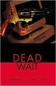 Dead Wait - Ferrel Moore