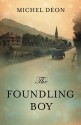 The Foundling Boy - Michel Déon, Julian Evans