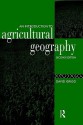 An Introduction to Agricultural Geography - David Grigg