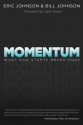 Momentum: What God Starts, Never Ends - Bill Johnson, Eric Johnson