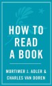 How to Read a Book (A Touchstone book) - Charles Van Doren, Mortimer J. Adler