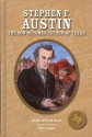 Stephen F. Austin: The Son Becomes Father of Texas - Mary Dodson Wade, Pat Finney