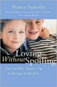 Loving Without Spoiling - Nancy Samalin, Catherine Whitney