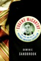 Eugene McCarthy: The Rise and Fall of Postwar American Liberalism - Dominic Sandbrook