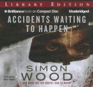 Accidents Waiting to Happen - Simon Wood