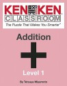 KenKen Classroom: Addition: The Puzzle That Makes You Smarter - Tetsuya Miyamoto