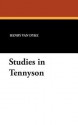 Studies in Tennyson - Henry van Dyke