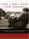 The Lady And The Panda: The True Adventures Of The First American Explorer To Bring Back China's Most Exotic Animal - Vicki Constantine Croke