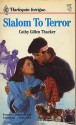 Slalom to Terror - Cathy Gillen Thacker