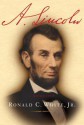 A. Lincoln: A Biography - Ronald C. White Jr.