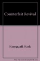 Counterfeit Revival - Hank Hanegraaff