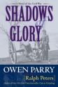 Shadows of Glory - Owen Parry, Ralph Peters