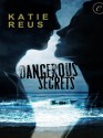 Dangerous Secrets - Katie Reus