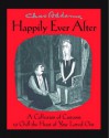 Chas Addams Happily Ever After: A Collection of Cartoons to Chill the Heart of You - Charles Addams