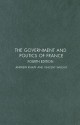 The Government And Politics Of France - Andrew Knapp, Vincent Wright