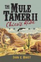 Chica's Ride (Mule Tamer, #2) - John Horst