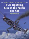 P-38 Lightning Aces of the Pacific and CBI - John Stanaway, Tom Tullis