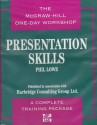 Presentation Skills: The McGraw-Hill One Day Workshop - Phil Lowe