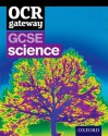 Gcse Gateway for OCR Science. Student Book - Gurinder Chadha, Simon Broadley, Sue Hocking, Mark Matthews, Jim Newall, Angela Saunders, Nigel Saunders