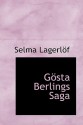 Gösta Berlings Saga - Selma Lagerlöf