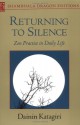 Returning to Silence - Dainin Katagiri, Willa Hathaway, Yuko Conniff