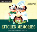 Kitchen Memories: Food and Kitchen Life 1837-1939 - Elizabeth Drury, Philippa Lewis