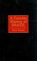 A Concise History of Brazil (Cambridge Concise Histories) - Boris Fausto, Arthur Brakel