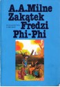 Zakątek Fredzi Phi Phi - A.A. Milne