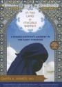 In the Land of Invisible Women: A Female Doctor's Journey in the Saudi Kingdom - Qanta Ahmed