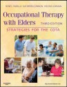 Occupational Therapy with Elders: Strategies for the Occupational Therapy Assistant - Rene Padilla, Sue Byers-Connon, Helene Lohman