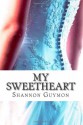 My Sweetheart (Love and Dessert Trilogy, #3) - Shannon Guymon