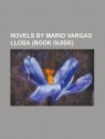 Novels by Mario Vargas Llosa: The Feast of the Goat - Mario Vargas Llosa