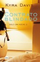 Contrato blindado (Solo una noche 3) - Kyra Davis