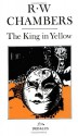 The King in Yellow - Robert W. Chambers