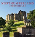 Northumberland Strongholds - Ed Geldard