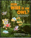 How Wise Is an Owl?: The Strange Things People Say about Animals in the Woods - Deborah Dennard