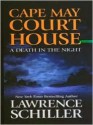 Cape May Court House: A Death in the Night - Lawrence Schiller