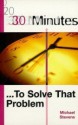 30 Minutes To Solve That Problem - Michael Stevens